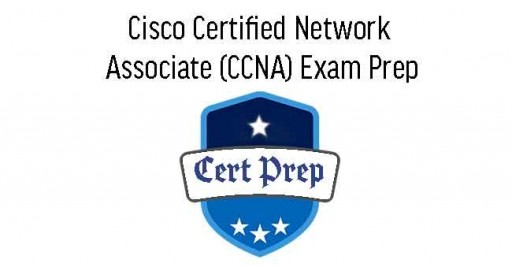 Cisco Certified Network Associate (CCNA) Exam Prep 